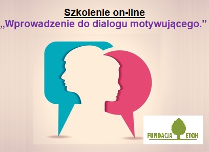 Szkolenie on-line: „Wprowadzenie do dialogu motywującego.”      