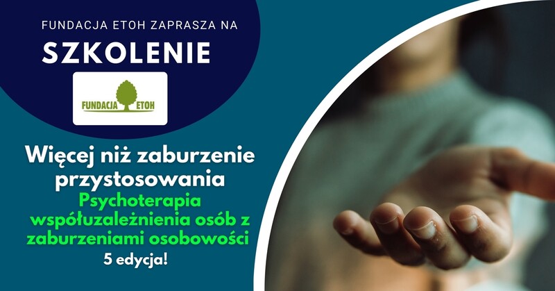 Więcej niż zaburzenie przystosowania. Psychoterapia współuzależnienia osób z zaburzeniami osobowości