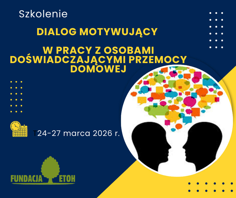Dialog Motywujący w pracy z osobami doświadczającymi  przemocy domowej